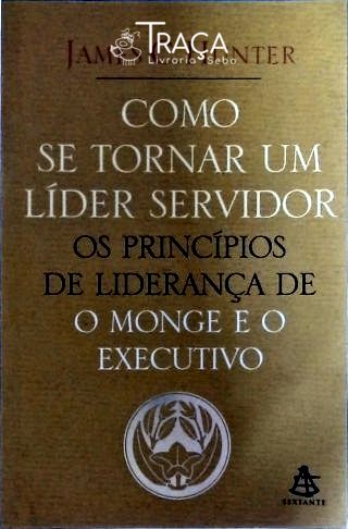 Como Se Tornar Um Líder Servidor