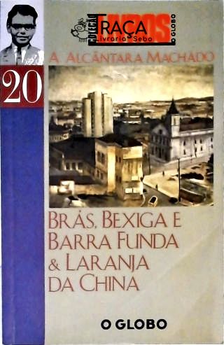 Brás, Bexiga e Barra Funda - Laranja da China
