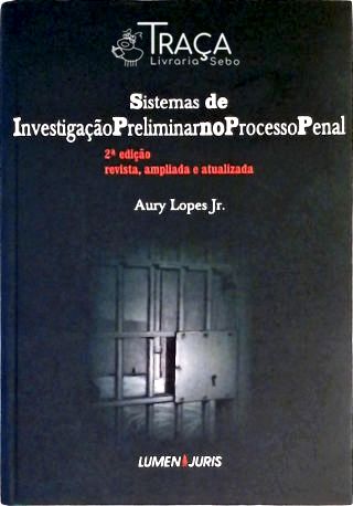 Sistemas de Investigação Preliminar No Processo Penal