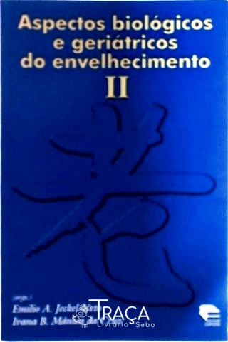 Aspectos Biológicos e Geriátricos do Envelhecimento Vol 2