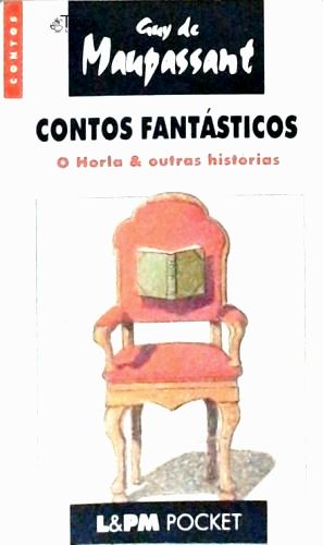 Contos Fantásticos - o Horla e Outras Histórias