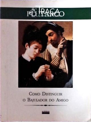 Como Distinguir o Bajulador do Amigo