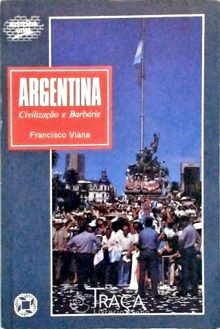Argentina - Civilização e Barbárie