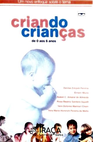 Criando Crianças de 0 a 6 Anos