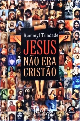 Jesus Não Era Cristão