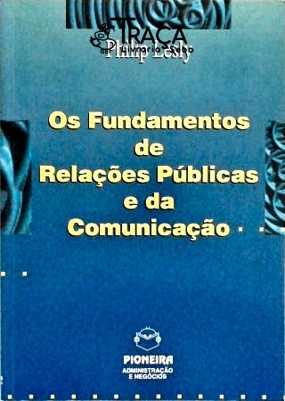 Fundamentos de Relações Públicas e da Comunicação