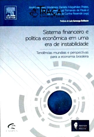 Sistema Financeiro e Política Econômica em Uma Era