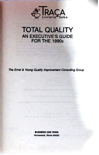 Total Quality - An Executives Guide For The 1990s