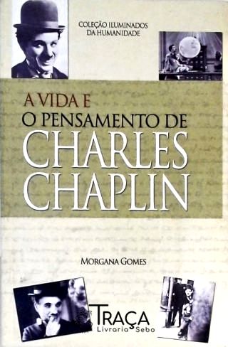 A Vida e Pensamento de Charles Chaplin