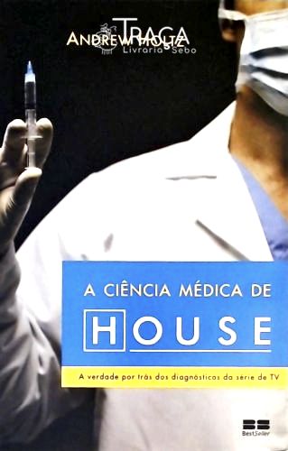 A Ciência Médica De House