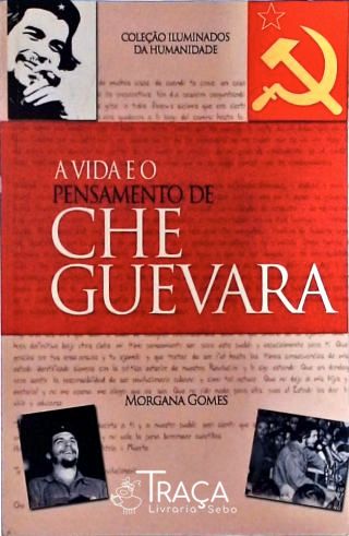 A Vida E O Pensamento De Che Guevara