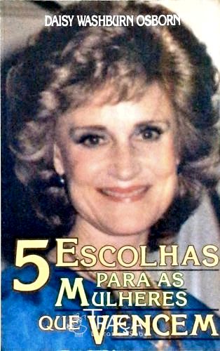 5 Escolhas para as Mulheres Que Vencem