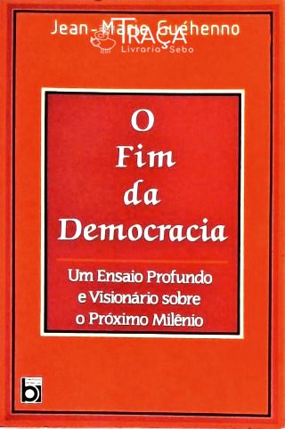 O Fim da Democracia