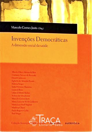 Invenções Democráticas - a Dimensão Social da Saúde