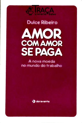 Amor com Amor Se Paga