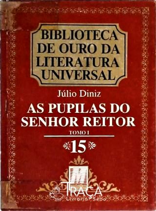 As Pupilas do Senhor Reitor - Tomo I