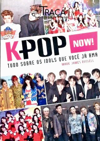 K-pop Now! - Tudo Sobre os Ídolos Que Você Já Ama