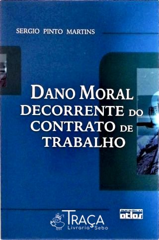 Dano Moral Decorrente do Contrato de Trabalho