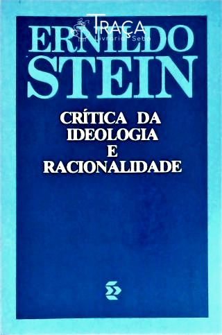 Crítica Da Ideologia E Racionalidade