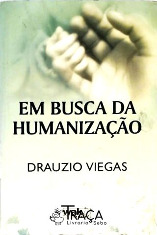 Em Busca da Humanização