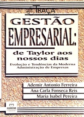 Gestão Empresarial - de Taylor Aos Nossos Dias