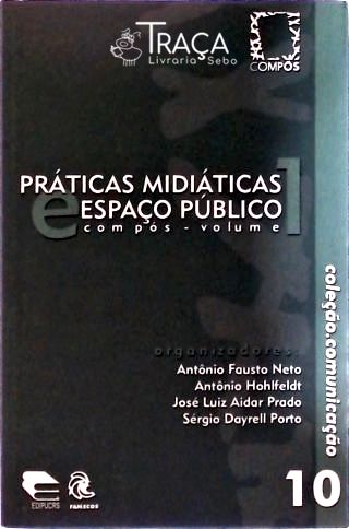 Práticas Midiáticas e Espaço Público