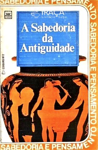 A Sabedoria da Antiguidade