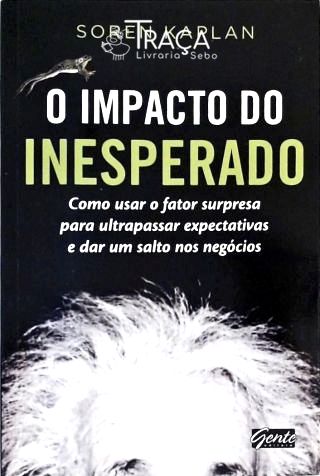 O Impacto do Inesperado