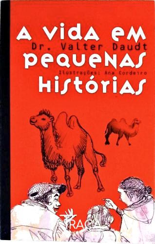 A Vida em Pequenas Histórias