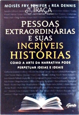 Pessoas Extraordinárias e Suas Incríveis Histórias