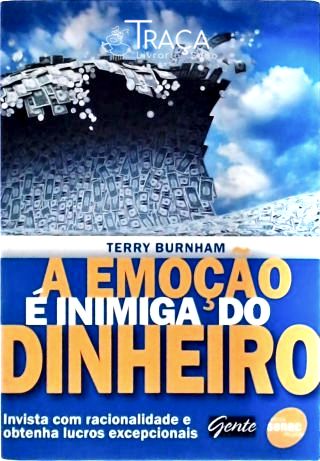 A Emoção É Inimiga do Dinheiro