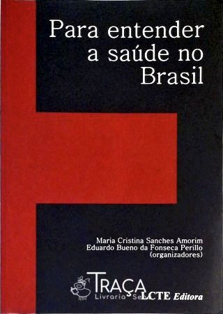 Para Entender a Saúde No Brasil