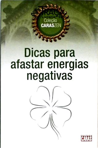 Dicas Para Afastar Energias Negativas