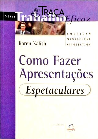 Como Fazer Apresentações Espetaculares