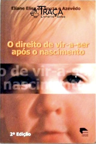 O Direito de Vir-a-ser Após o Nascimento