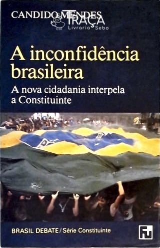 A Inconfidência Brasileira