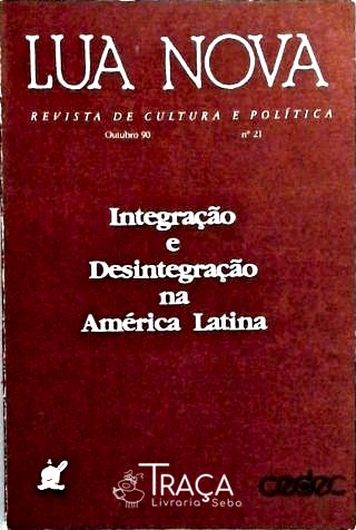 Integração e Desintegração Na América Latina
