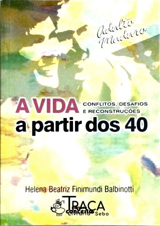 A Vida a Partir dos 40