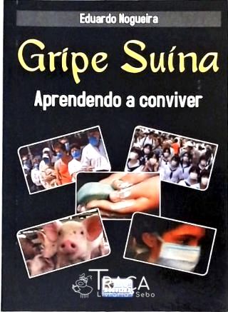Gripe Suína Aprendendo a Conviver
