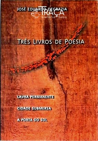 Três Livros De Poesia