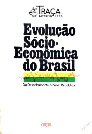 Evolução Sócio-econômica Do Brasil