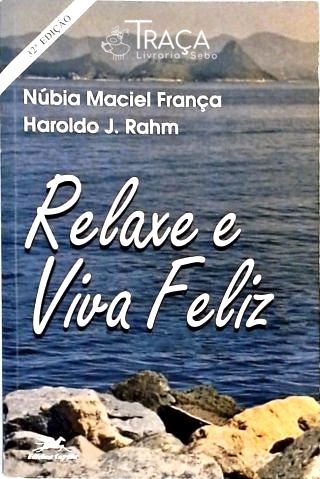 Relaxe e Viva Feliz