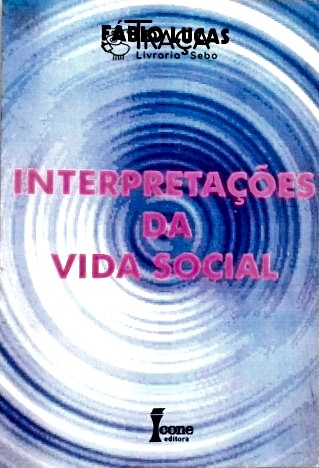 Interpretações Da Vida Social