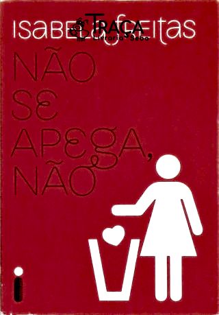 Não Se Apega, Não
