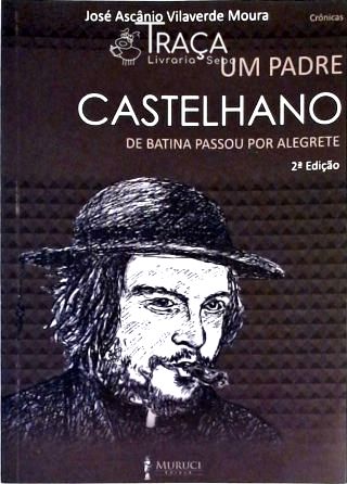 Um Padre Castelhano de Batina Passou por Alegrete