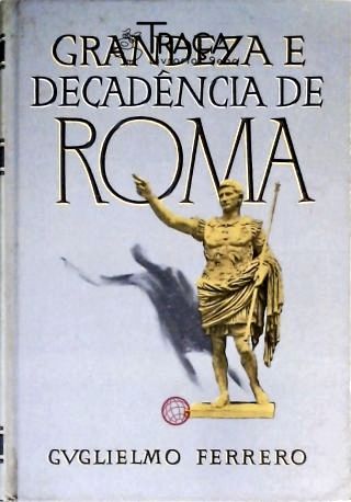 Grandeza e Decadência de Roma - Vol. 3