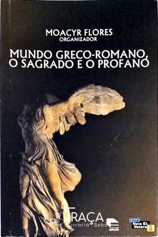 Mundo Greco-romano, o Sagrado e o Profano