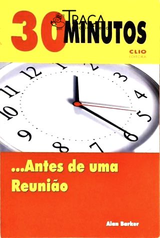 30 Minutos ...antes de Uma Reunião