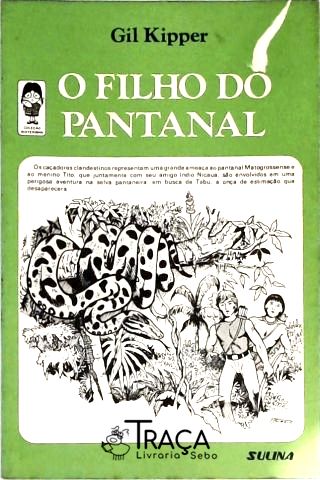 O Filho Do Pantanal