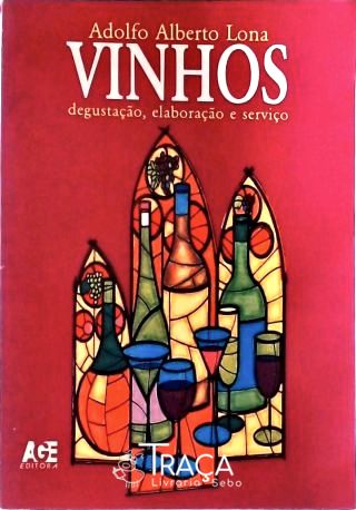 Vinhos Degustaçao Elaboração e Serviço